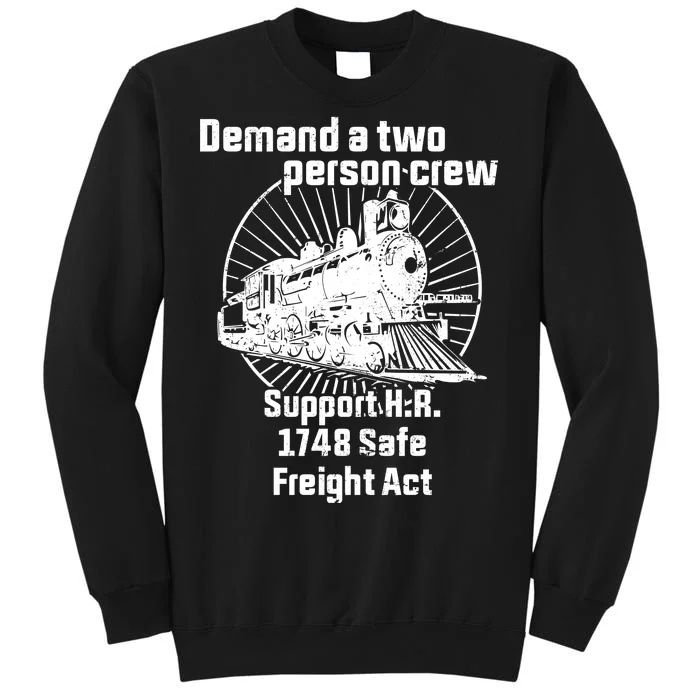 Demand A Two Person Crew Trains Tall Sweatshirt