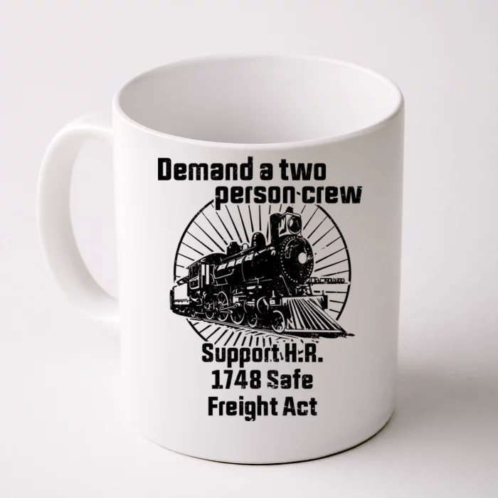 Demand A Two Person Crew Trains Front & Back Coffee Mug