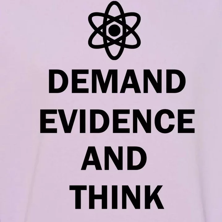 Demand Evidence And Think Critically Garment-Dyed Sweatshirt