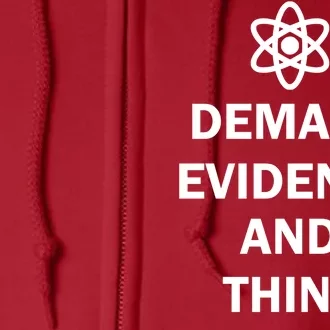 Demand Evidence And Think Critically Full Zip Hoodie