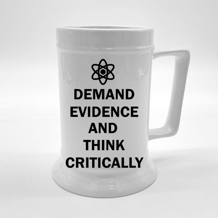 Demand Evidence And Think Critically Front & Back Beer Stein