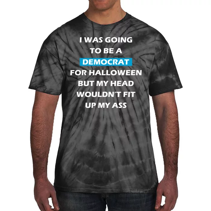 Democrat For Halloween Tie-Dye T-Shirt