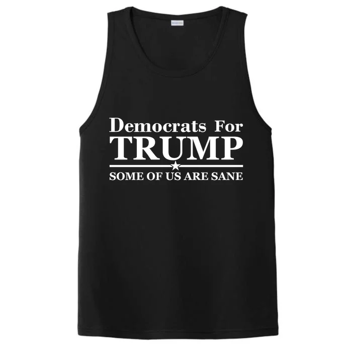 Democrats For Trump Some Of Us Are Sane Performance Tank