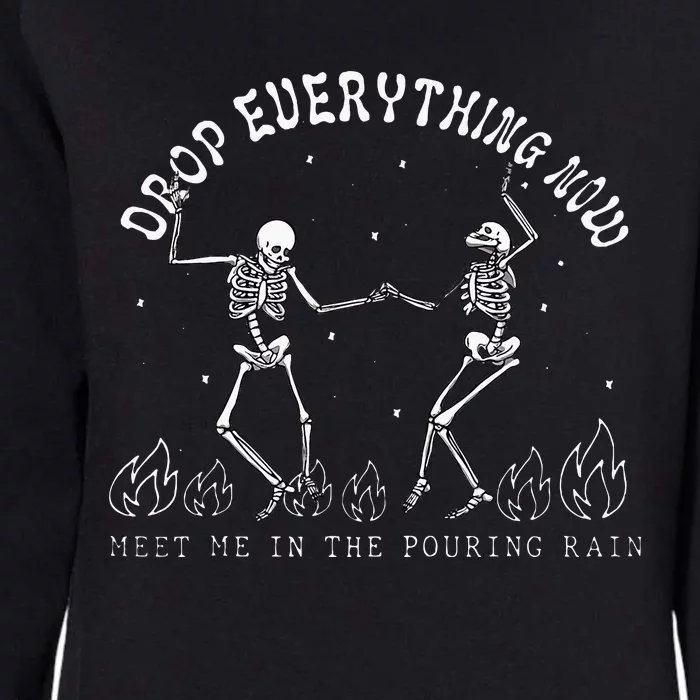 Drop Everything Now Meet Me In The Pouring Rain Skeleton Womens California Wash Sweatshirt