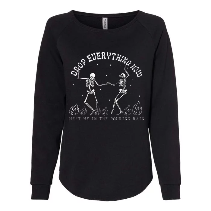 Drop Everything Now Meet Me In The Pouring Rain Skeleton Womens California Wash Sweatshirt