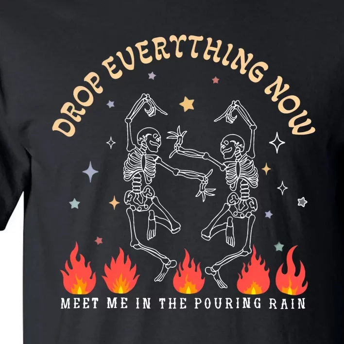 Drop Everything Now Meet Me In The Pouring Rain Dancing Skeleton Tall T-Shirt