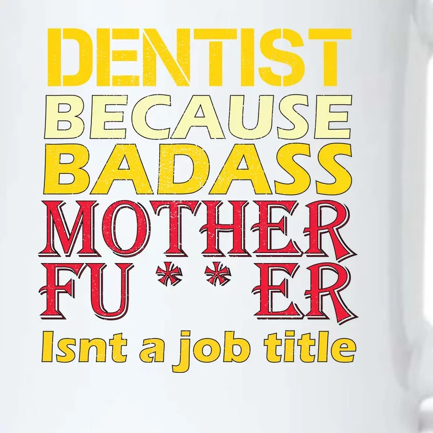 Dentist Badass Job Title Black Color Changing Mug