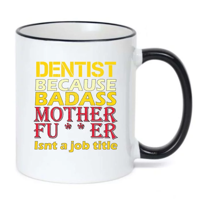 Dentist Badass Job Title Black Color Changing Mug