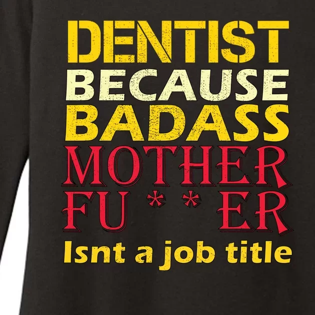 Dentist Badass Job Title Womens CVC Long Sleeve Shirt