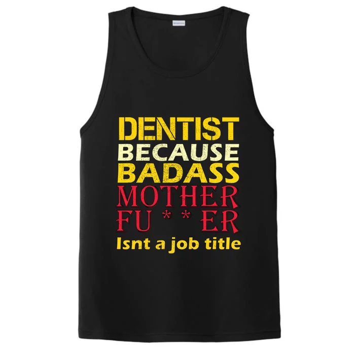 Dentist Badass Job Title Performance Tank