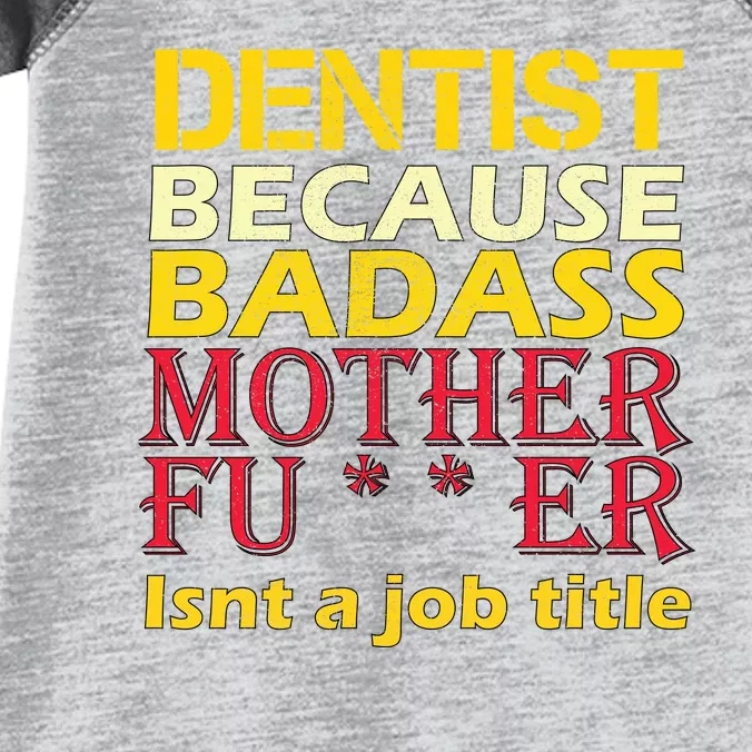 Dentist Badass Job Title Infant Baby Jersey Bodysuit