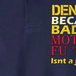 Dentist Badass Job Title Softstyle Adult Sport Polo