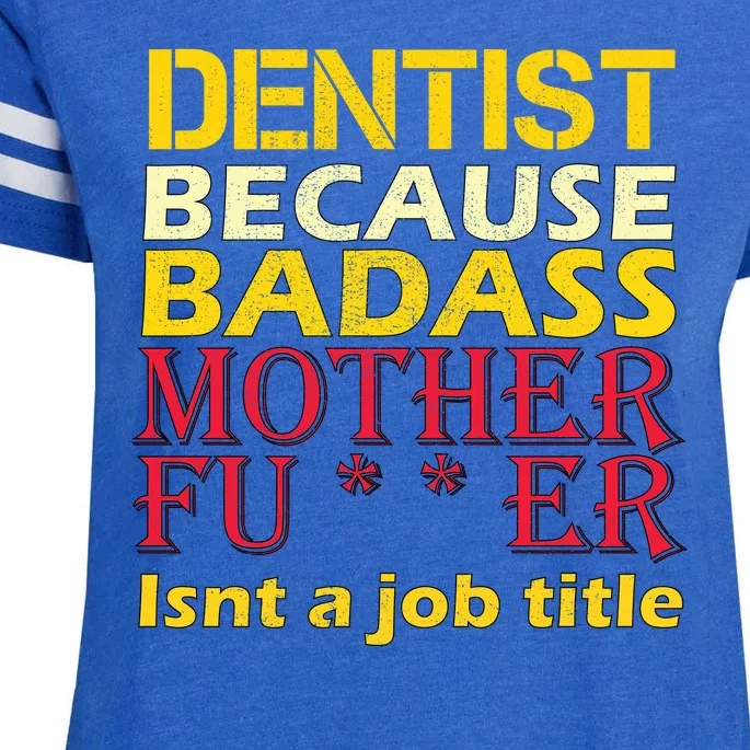 Dentist Badass Job Title Enza Ladies Jersey Football T-Shirt