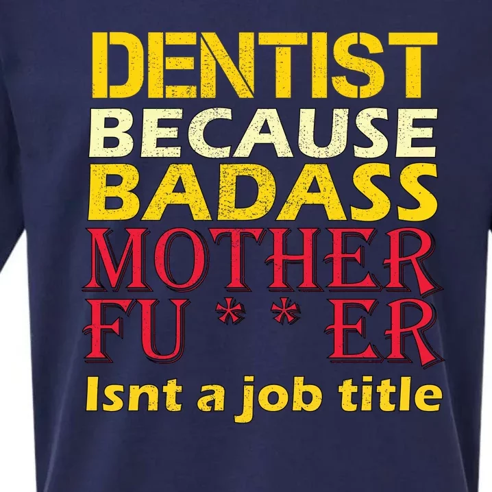 Dentist Badass Job Title Sueded Cloud Jersey T-Shirt