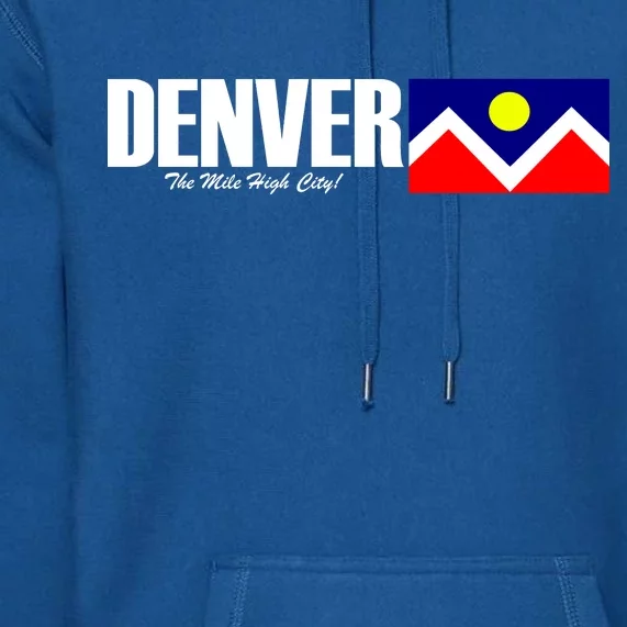 Denver The Mile High City Premium Hoodie