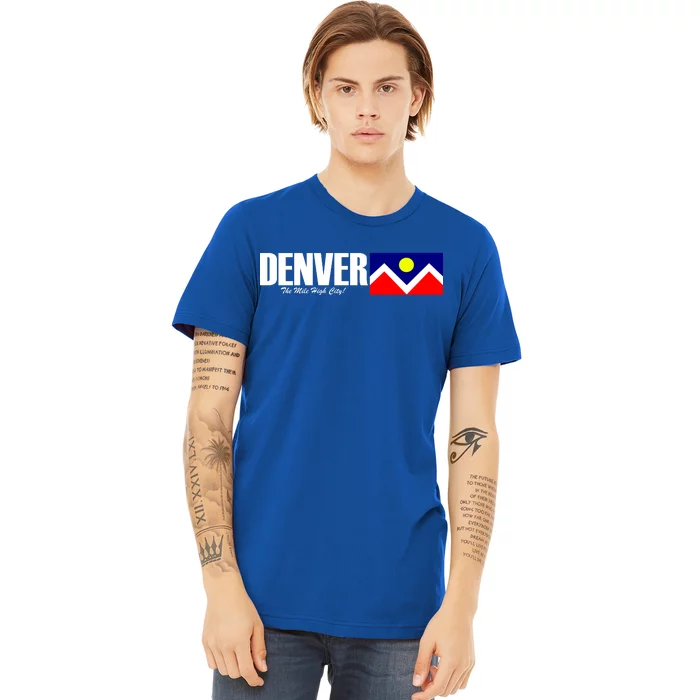 Denver The Mile High City Premium T-Shirt