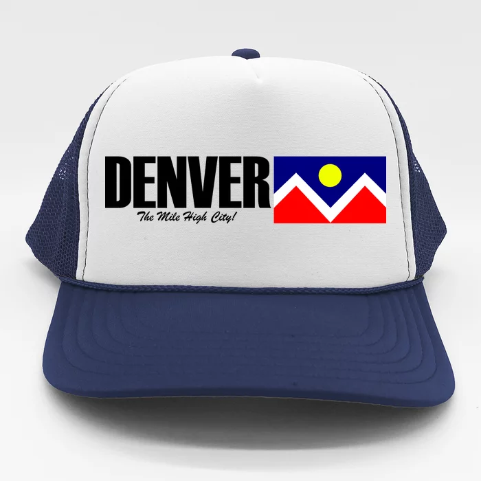 Denver The Mile High City Trucker Hat