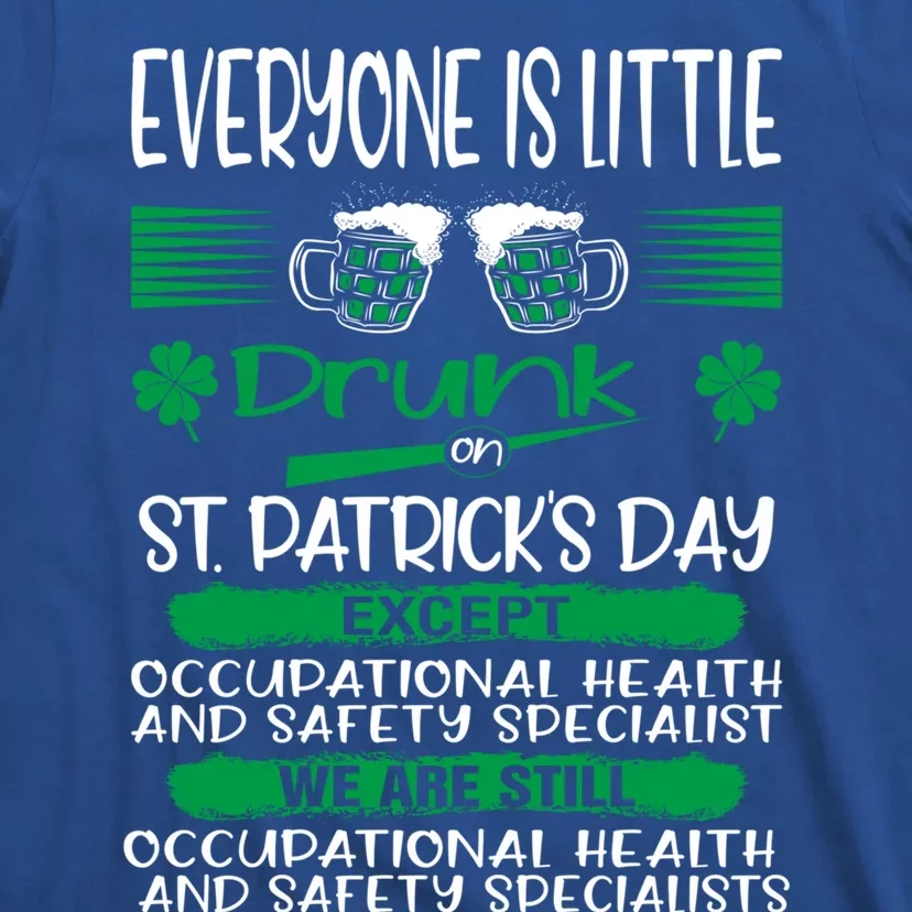 Drunk Except Occupational Health Safety Specialist Irish Gift T-Shirt