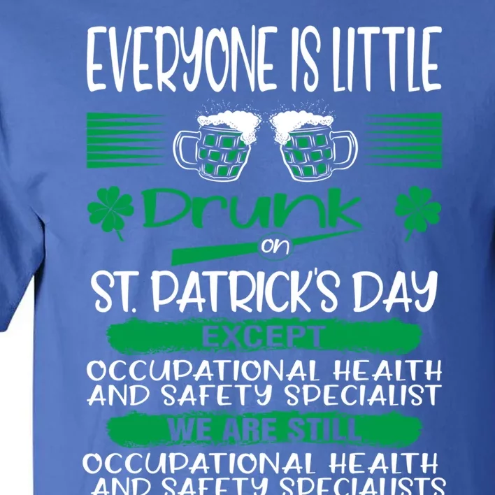 Drunk Except Occupational Health Safety Specialist Irish Gift Tall T-Shirt