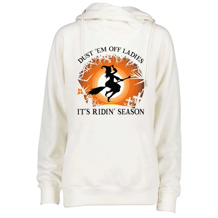 Dust Em Off Ladies Its Ridin Season Witch Halloween Womens Funnel Neck Pullover Hood