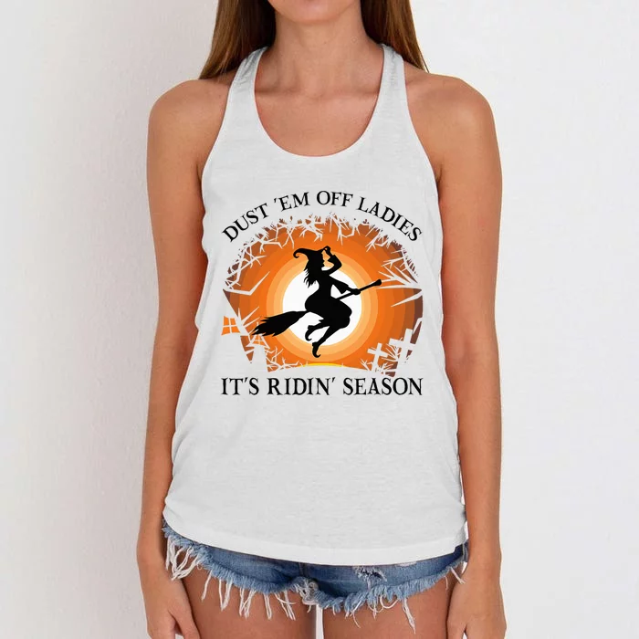 Dust Em Off Ladies Its Ridin Season Witch Halloween Women's Knotted Racerback Tank