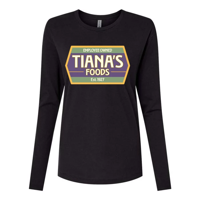 Drewdisneydude Employee Owned TianaS Foods Womens Cotton Relaxed Long Sleeve T-Shirt