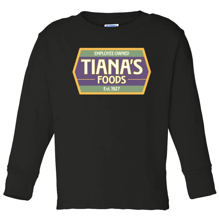 Drewdisneydude Employee Owned TianaS Foods Toddler Long Sleeve Shirt