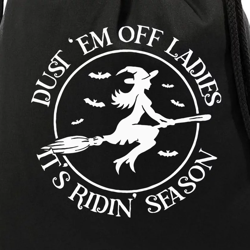 dust 'em off ladies it's ridin' season Drawstring Bag