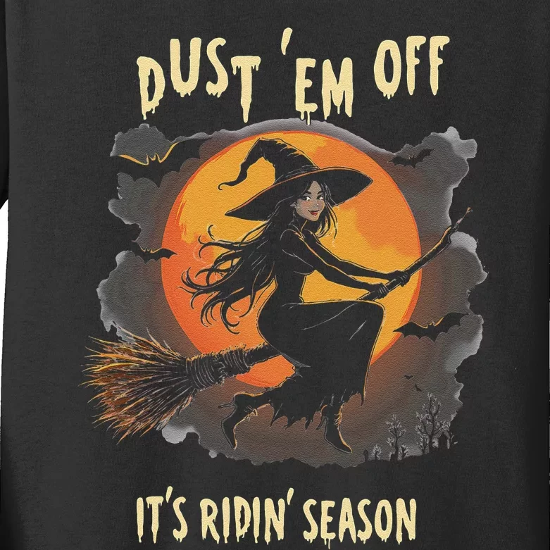 Dust Em Off Ladies ItS Ridin Season Halloween Witch Women Kids Long Sleeve Shirt