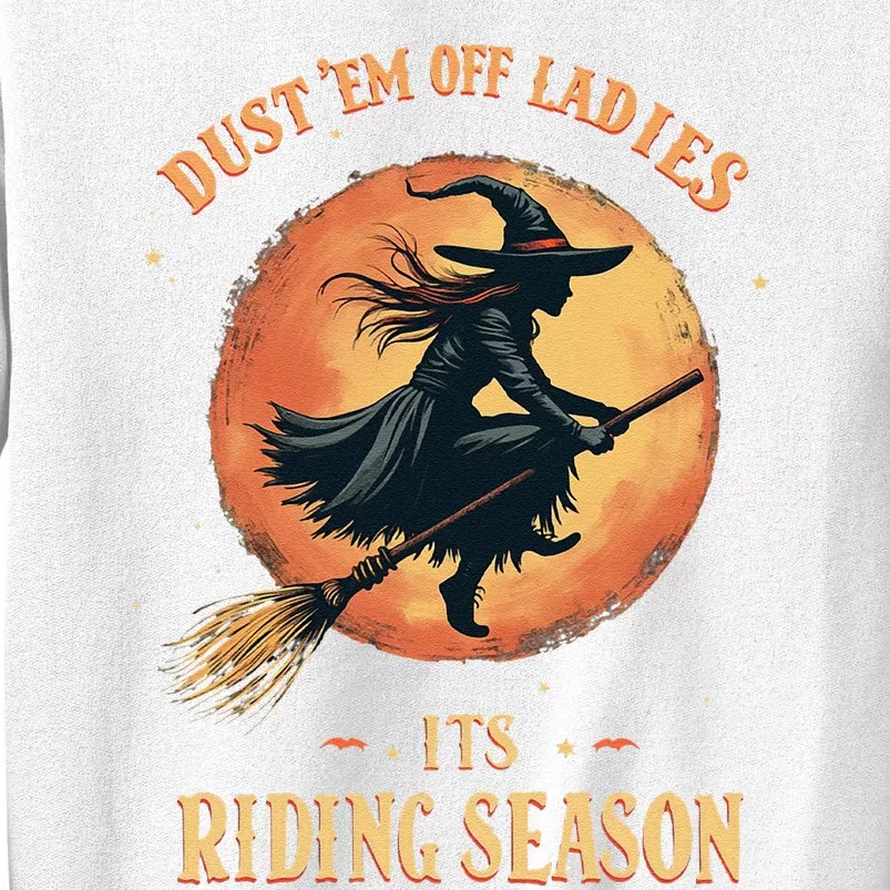 Dust Em Off Ladies Its Riding Season Funny Halloween Women Sweatshirt