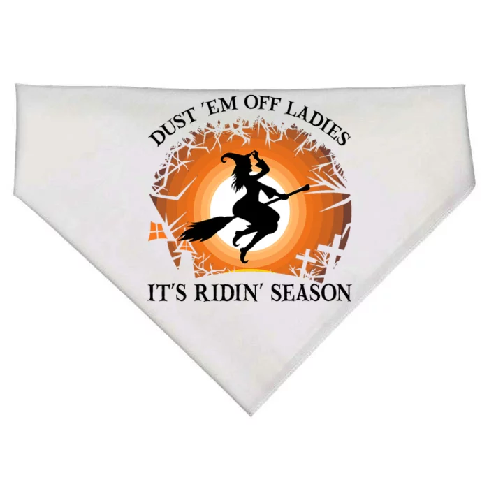 Dust Em Off Ladies Its Ridin Season Witch Halloween USA-Made Doggie Bandana