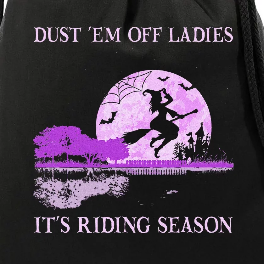 Dust Em Off Ladies ItS Riding Season Witch Halloween Drawstring Bag