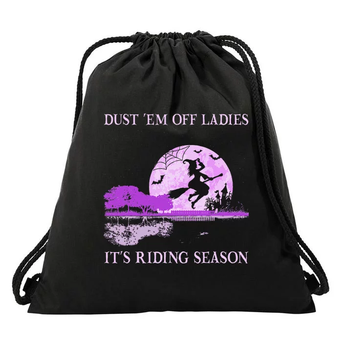 Dust Em Off Ladies ItS Riding Season Witch Halloween Drawstring Bag