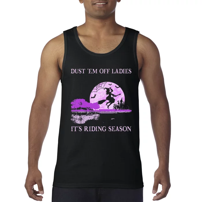 Dust Em Off Ladies ItS Riding Season Witch Halloween Tank Top