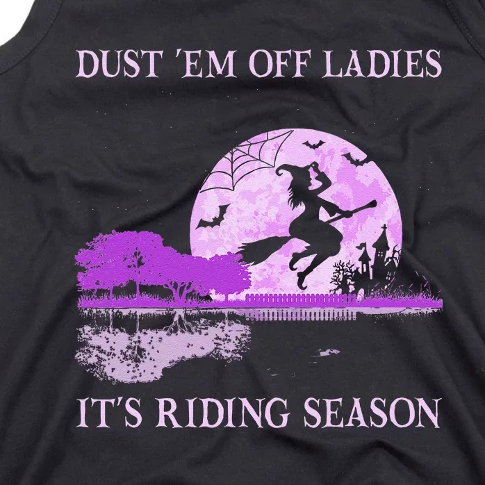 Dust Em Off Ladies ItS Riding Season Witch Halloween Tank Top