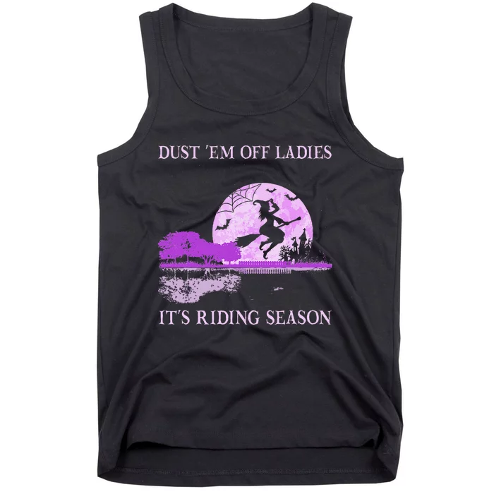 Dust Em Off Ladies ItS Riding Season Witch Halloween Tank Top