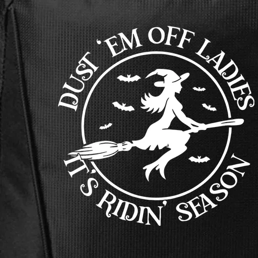 Dust Em Off Ladies Its Ridin Season City Backpack