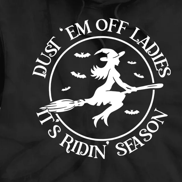 Dust Em Off Ladies Its Ridin Season Tie Dye Hoodie