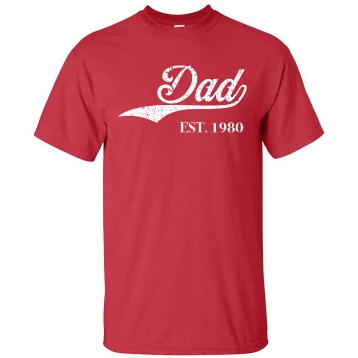 Dad Est.1980 Perfect FatherS Day Great Gift Love Daddy Dear Tall T-Shirt