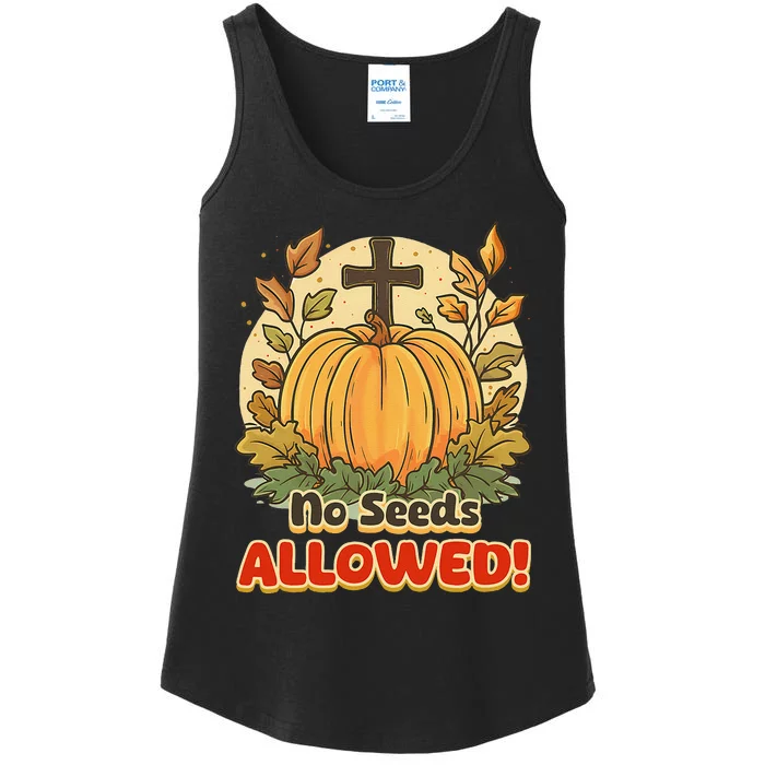 DonT Eat Pumpkin Seeds No Seeds Allowed! Ladies Essential Tank