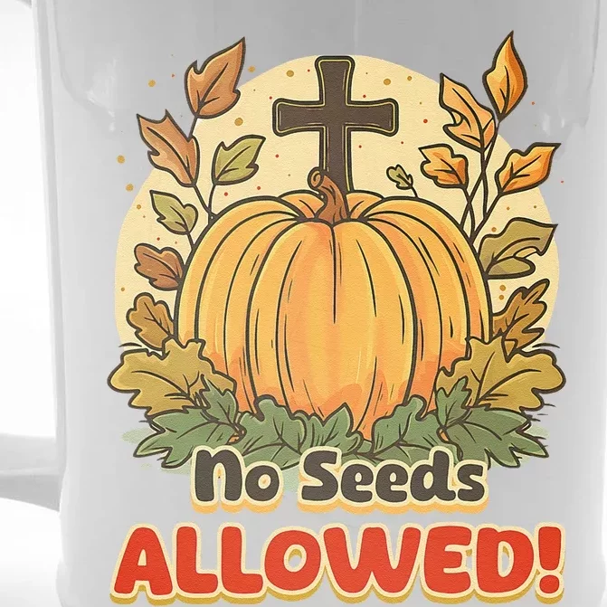 DonT Eat Pumpkin Seeds No Seeds Allowed! Front & Back Beer Stein