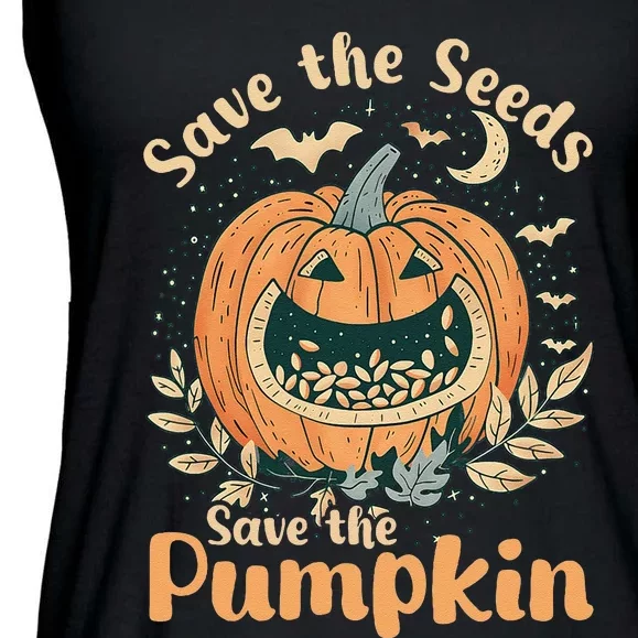 DonT Eat Pumpkin Seeds Save Seeds Save Pumpkins Ladies Essential Flowy Tank