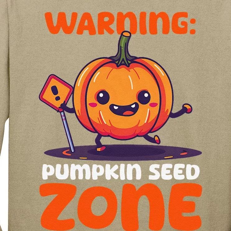 DonT Eat Pumpkin Seeds Warning Pumpkin Seed Zone Tall Long Sleeve T-Shirt