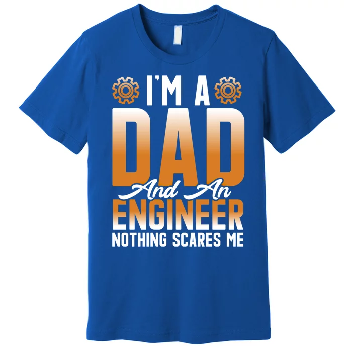 Dad Engineer Profession Quotes Gift Premium T-Shirt