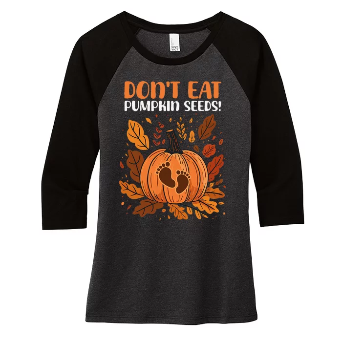 DonT Eat Pumpkin Seeds DonT Eat Pumpkin Seeds! Women's Tri-Blend 3/4-Sleeve Raglan Shirt