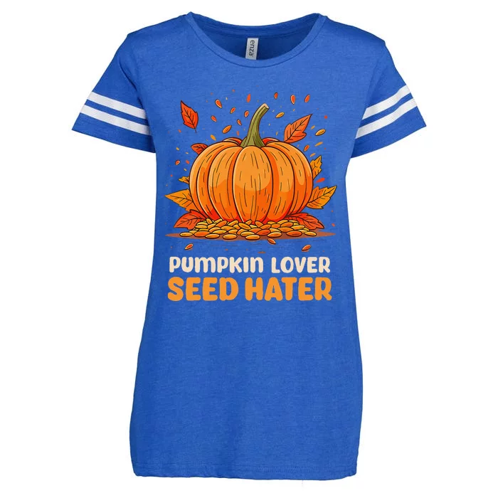 DonT Eat Pumpkin Seeds Pumpkin Lover Seed Hater Enza Ladies Jersey Football T-Shirt