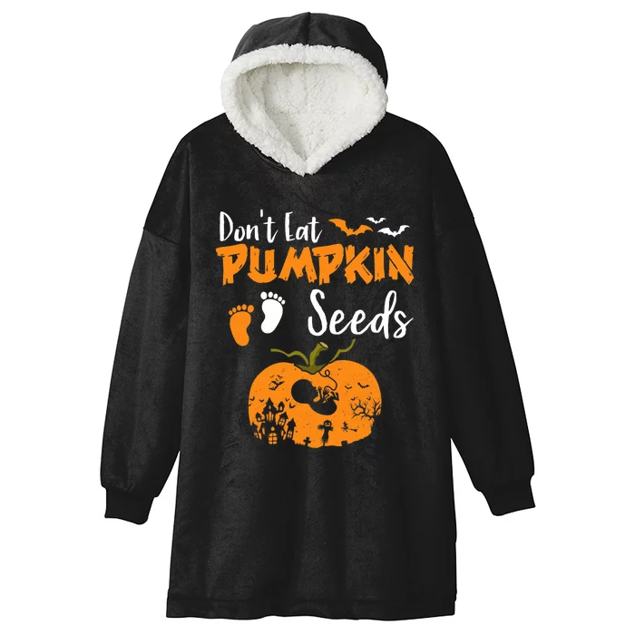 DonT Eat Pumpkin Seeds Halloween Pregnancy Reveal Mom To Be Hooded Wearable Blanket