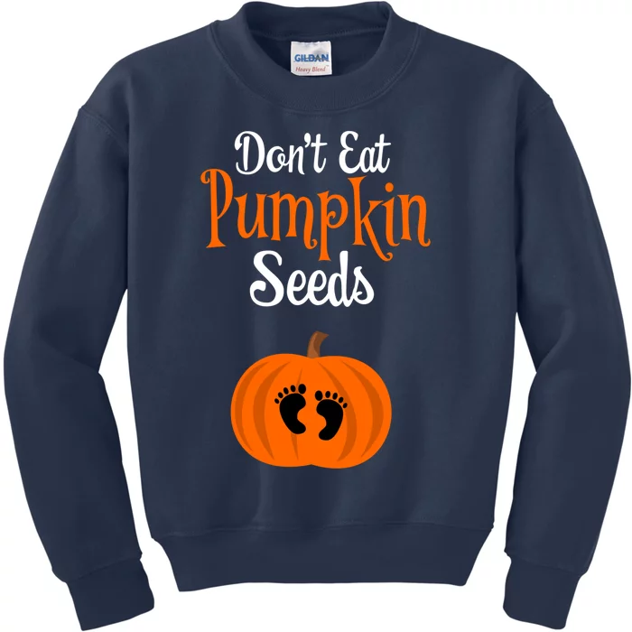 Dont Eat Pumpkin Seeds Halloween Pregnancy Announcement Kids Sweatshirt