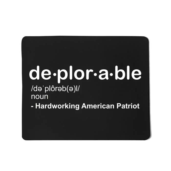 Deplorable Definition Hard Working American Donald Trump Mousepad