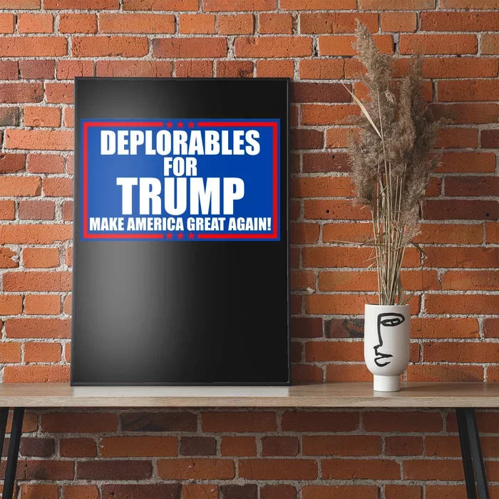 Deplorables For Trump Make America Great Again Poster